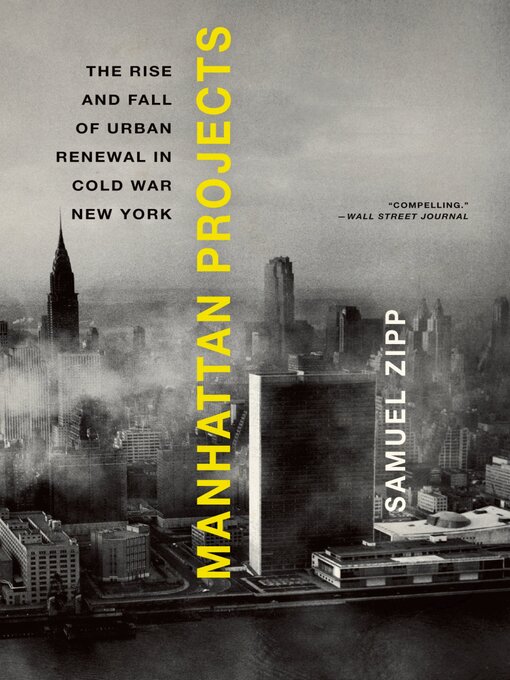 Manhattan Projects: The Rise and Fall of Urban Renewal in Cold War New York 책표지